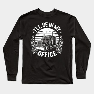 I'll be in my office Long Sleeve T-Shirt